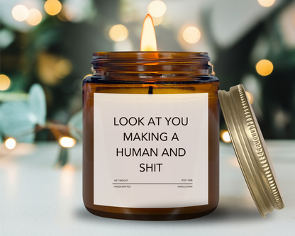 Funny Pregnancy Candle - "Look at You Making a Human and Sh*t", New Mom Gift, Baby Shower Gift, Pregnancy Announcement, Relaxing Soy Candle