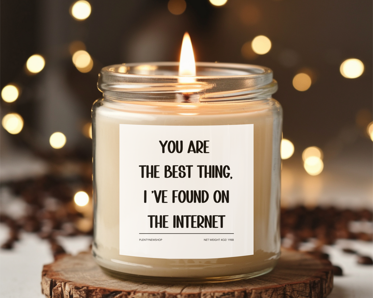 Personalized Scented Candle - "You Are the Best Thing I've Found on the Internet" Funny Romantic Gift